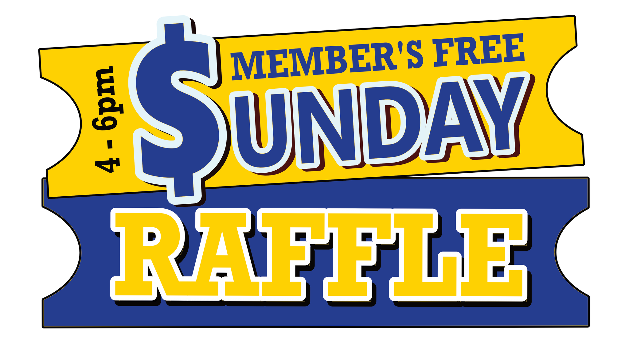 $UNDAY FREE MEMBER’S RAFFLE – Starting April 3rd! Every Sunday!